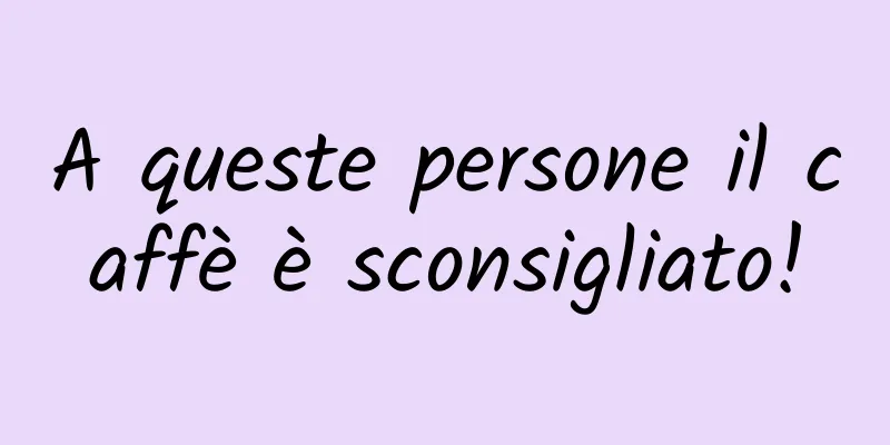 A queste persone il caffè è sconsigliato!
