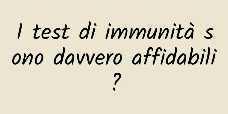 I test di immunità sono davvero affidabili?