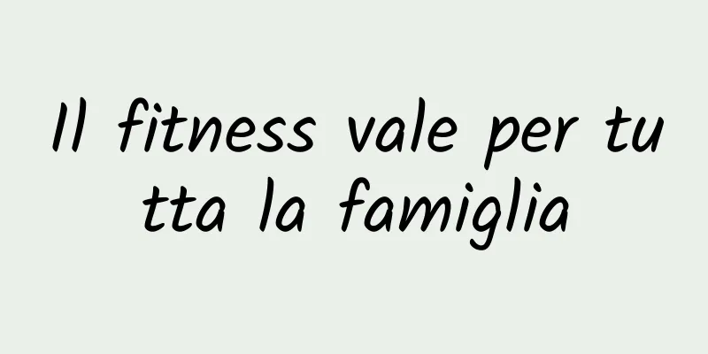 Il fitness vale per tutta la famiglia