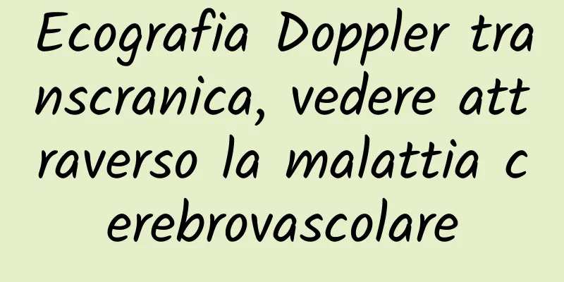 Ecografia Doppler transcranica, vedere attraverso la malattia cerebrovascolare