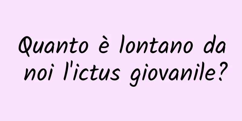 Quanto è lontano da noi l'ictus giovanile?