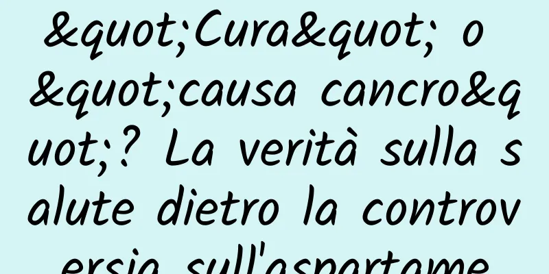 "Cura" o "causa cancro"? La verità sulla salute dietro la controversia sull'aspartame