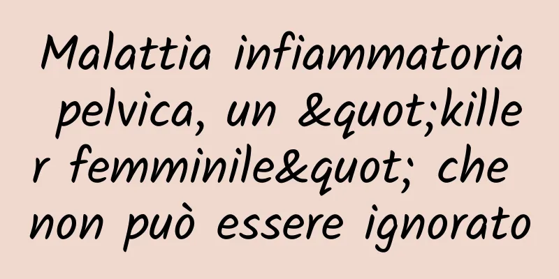 Malattia infiammatoria pelvica, un "killer femminile" che non può essere ignorato