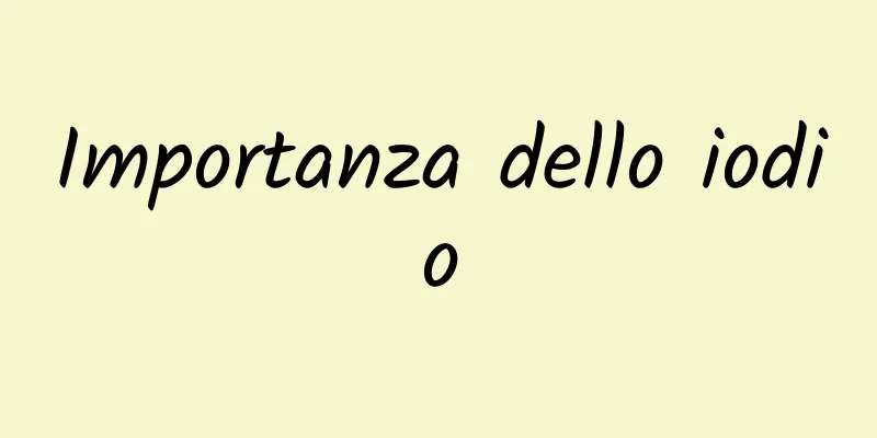 Importanza dello iodio