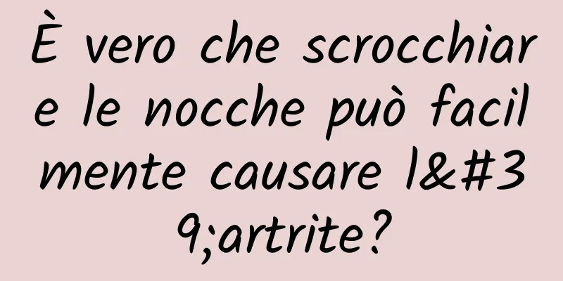 È vero che scrocchiare le nocche può facilmente causare l'artrite?