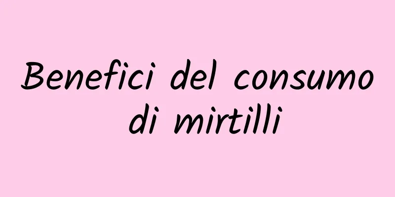 Benefici del consumo di mirtilli