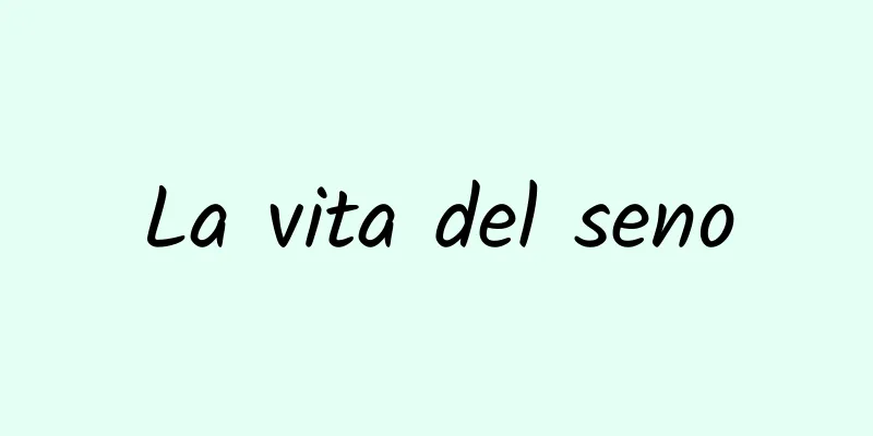 La vita del seno
