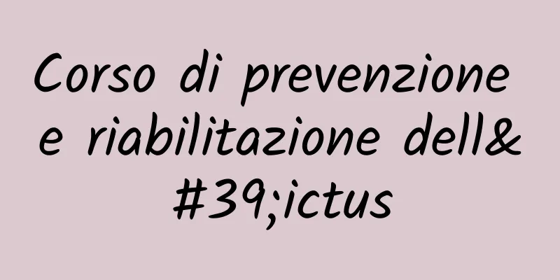 Corso di prevenzione e riabilitazione dell'ictus