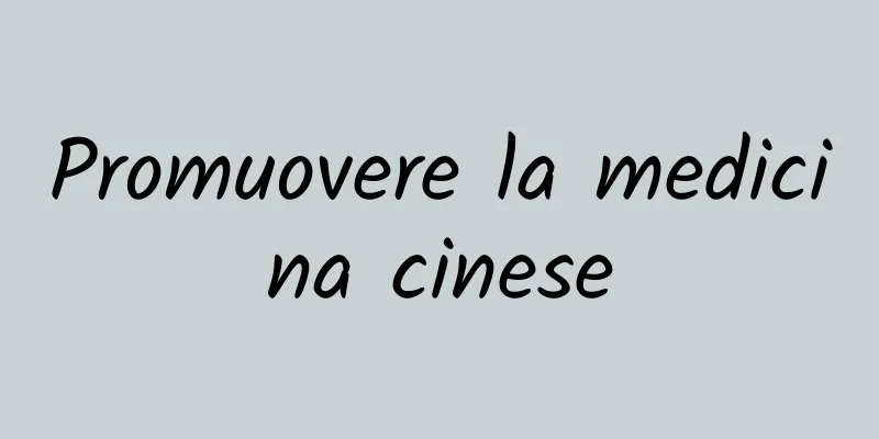 Promuovere la medicina cinese