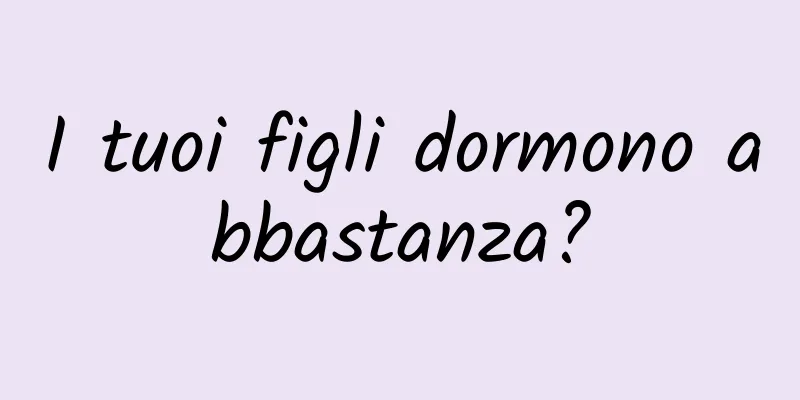 I tuoi figli dormono abbastanza?