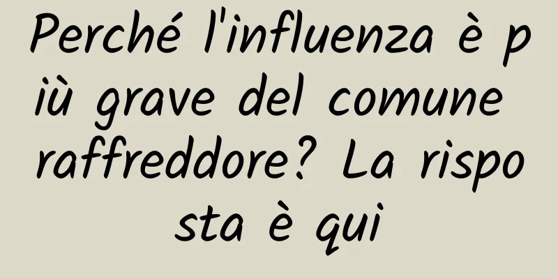 Perché l'influenza è più grave del comune raffreddore? La risposta è qui
