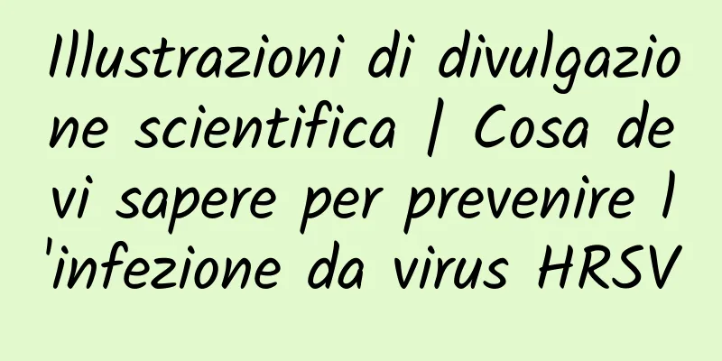 Illustrazioni di divulgazione scientifica | Cosa devi sapere per prevenire l'infezione da virus HRSV