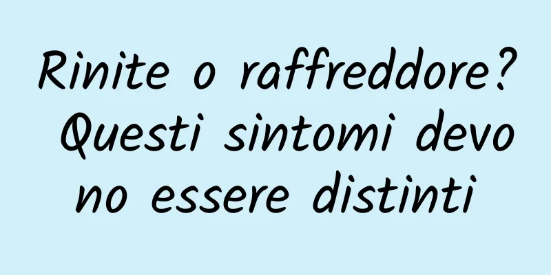 Rinite o raffreddore? Questi sintomi devono essere distinti