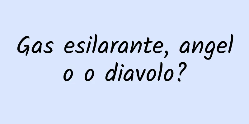 Gas esilarante, angelo o diavolo?