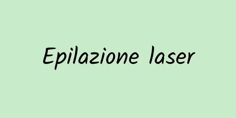 Epilazione laser
