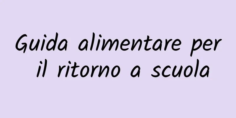 Guida alimentare per il ritorno a scuola