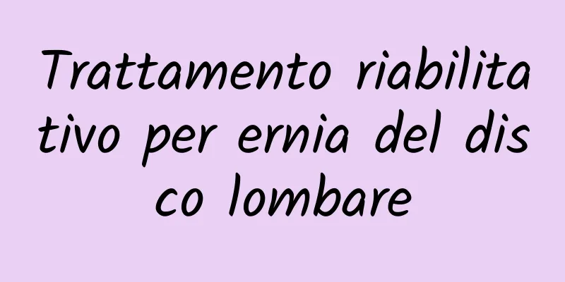 Trattamento riabilitativo per ernia del disco lombare