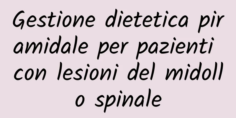 Gestione dietetica piramidale per pazienti con lesioni del midollo spinale