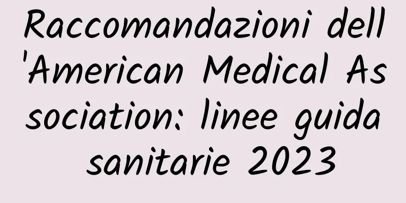 Raccomandazioni dell'American Medical Association: linee guida sanitarie 2023