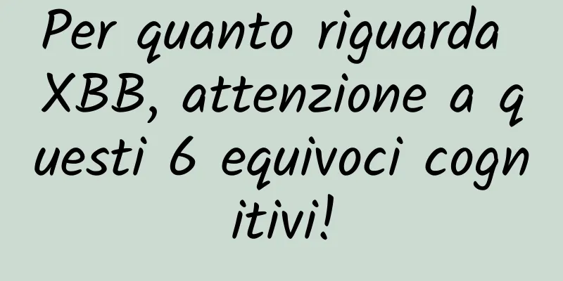 Per quanto riguarda XBB, attenzione a questi 6 equivoci cognitivi!