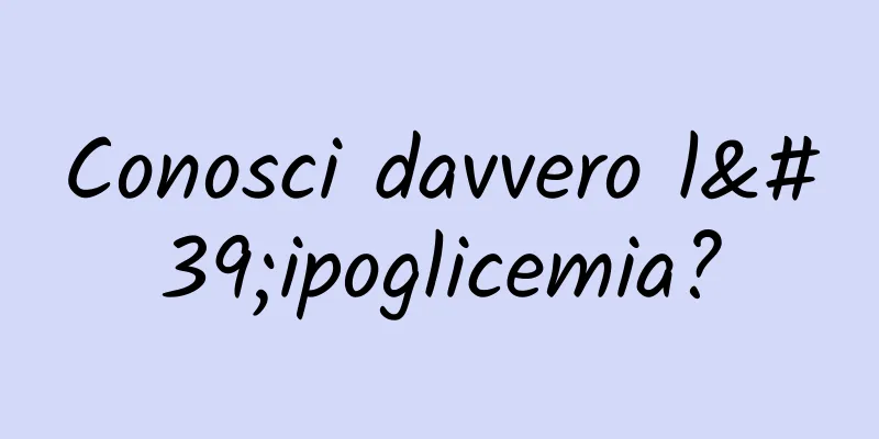 Conosci davvero l'ipoglicemia?