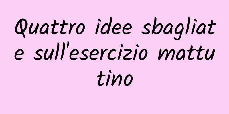 Quattro idee sbagliate sull'esercizio mattutino