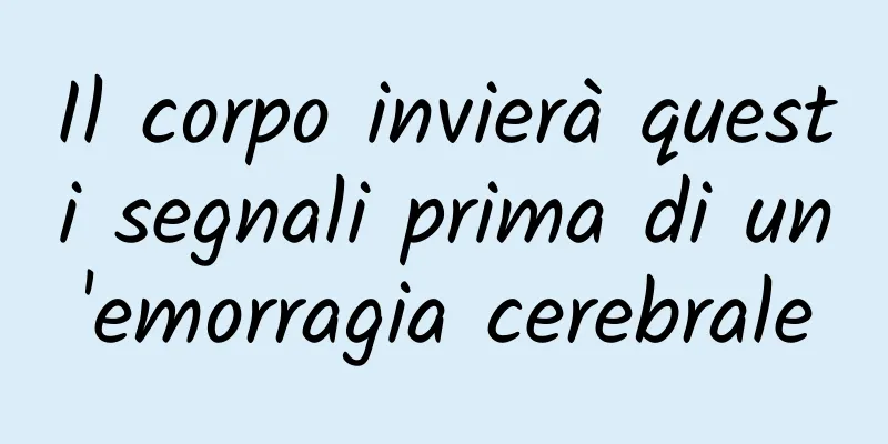 Il corpo invierà questi segnali prima di un'emorragia cerebrale