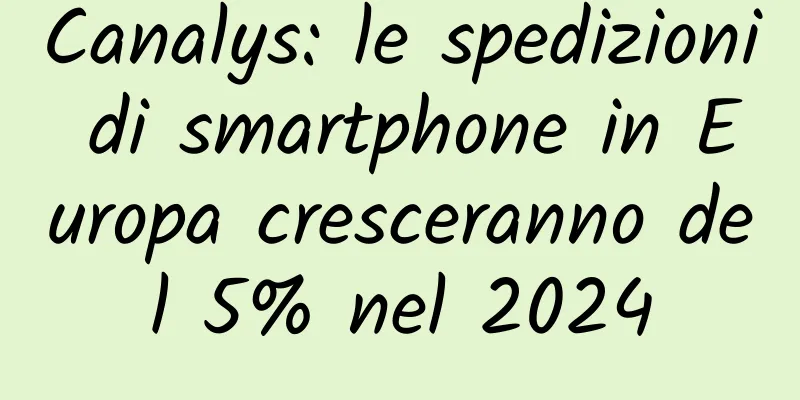Canalys: le spedizioni di smartphone in Europa cresceranno del 5% nel 2024
