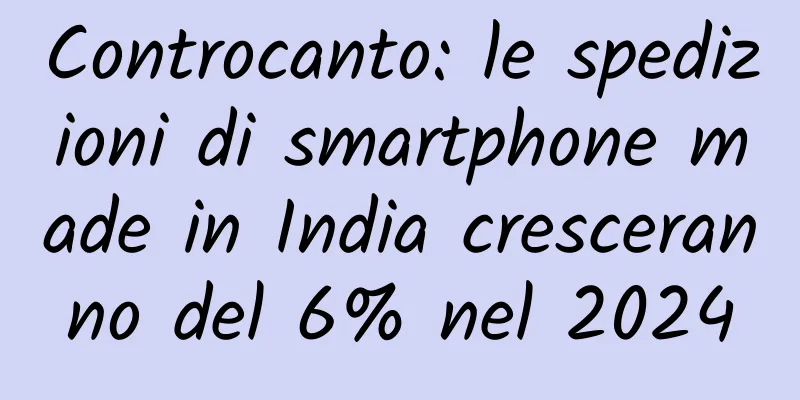 Controcanto: le spedizioni di smartphone made in India cresceranno del 6% nel 2024