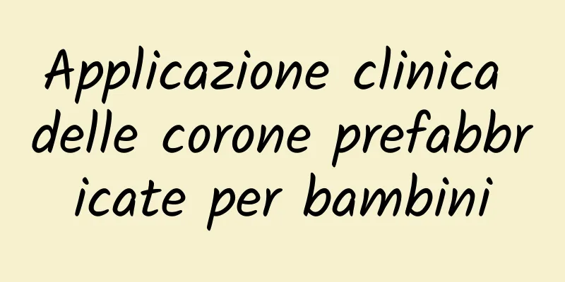 Applicazione clinica delle corone prefabbricate per bambini