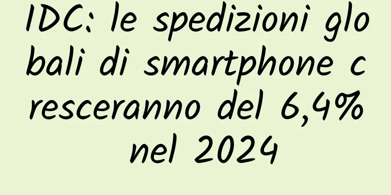 IDC: le spedizioni globali di smartphone cresceranno del 6,4% nel 2024