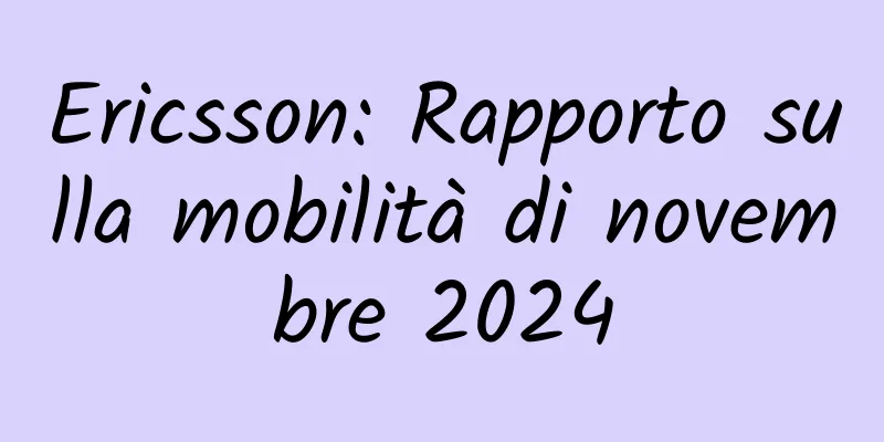 Ericsson: Rapporto sulla mobilità di novembre 2024