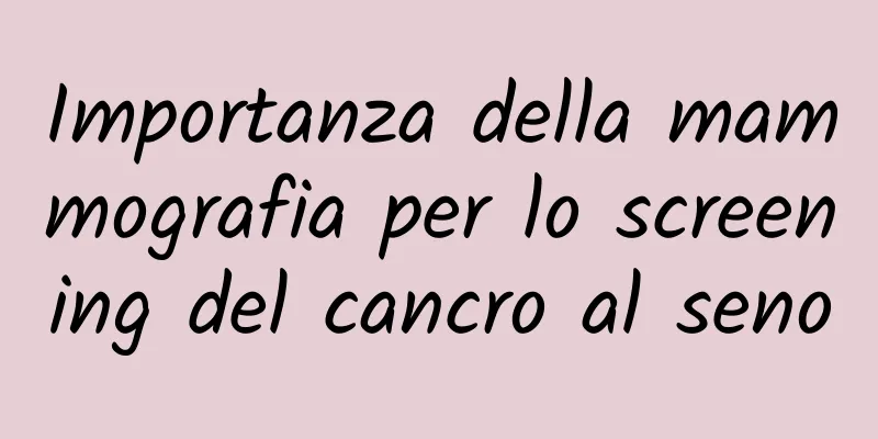 Importanza della mammografia per lo screening del cancro al seno