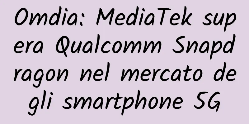 Omdia: MediaTek supera Qualcomm Snapdragon nel mercato degli smartphone 5G