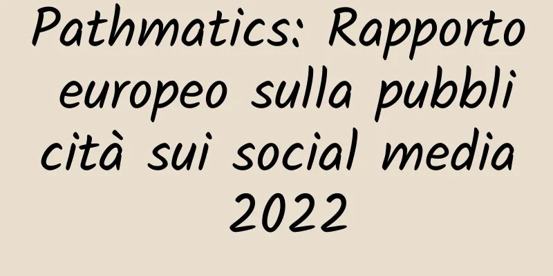 Pathmatics: Rapporto europeo sulla pubblicità sui social media 2022