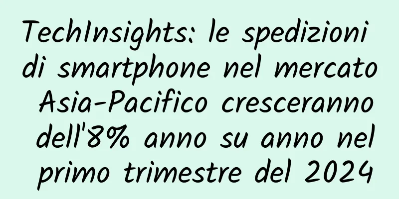 TechInsights: le spedizioni di smartphone nel mercato Asia-Pacifico cresceranno dell'8% anno su anno nel primo trimestre del 2024