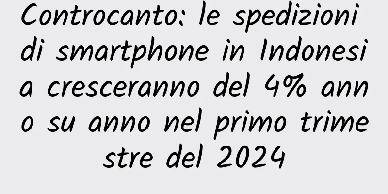 Controcanto: le spedizioni di smartphone in Indonesia cresceranno del 4% anno su anno nel primo trimestre del 2024