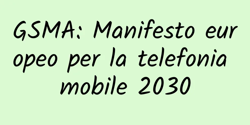 GSMA: Manifesto europeo per la telefonia mobile 2030