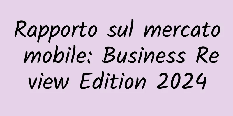 Rapporto sul mercato mobile: Business Review Edition 2024