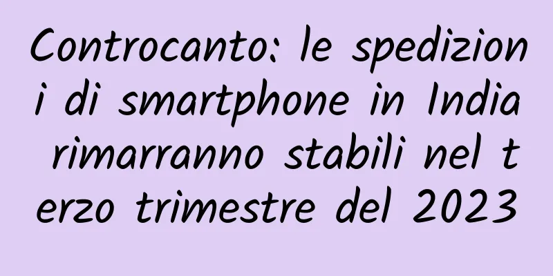 Controcanto: le spedizioni di smartphone in India rimarranno stabili nel terzo trimestre del 2023