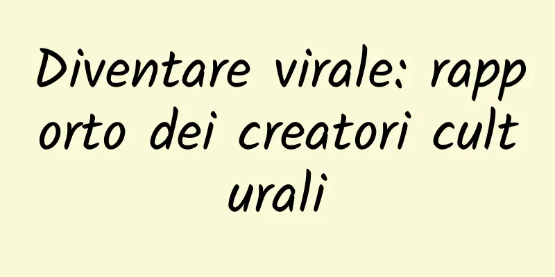 Diventare virale: rapporto dei creatori culturali