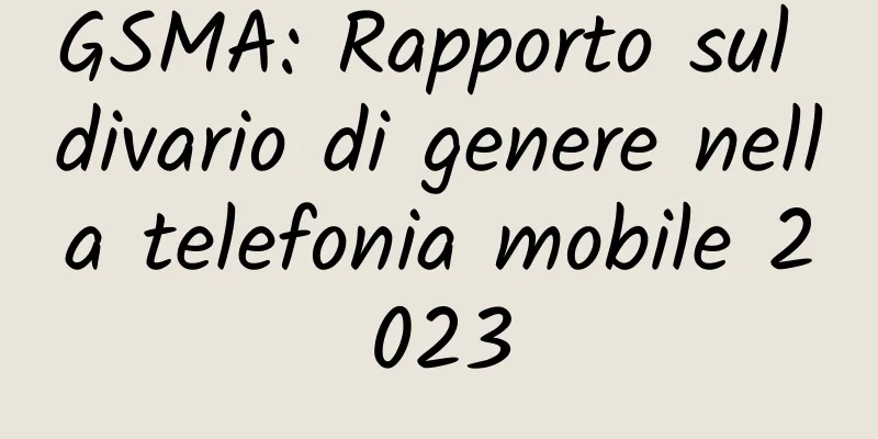 GSMA: Rapporto sul divario di genere nella telefonia mobile 2023