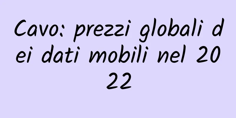 Cavo: prezzi globali dei dati mobili nel 2022