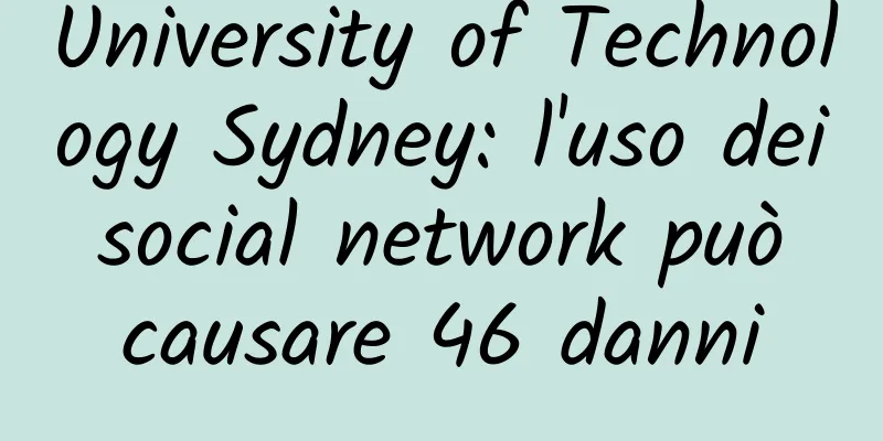 University of Technology Sydney: l'uso dei social network può causare 46 danni
