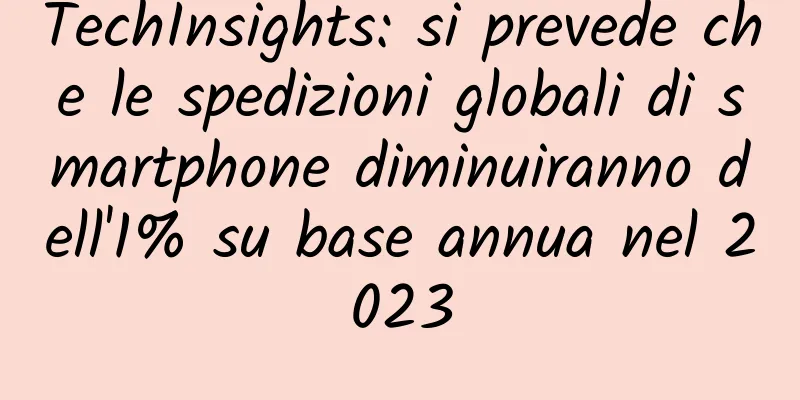 TechInsights: si prevede che le spedizioni globali di smartphone diminuiranno dell'1% su base annua nel 2023