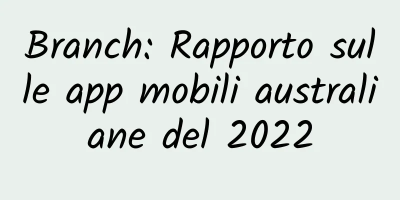 Branch: Rapporto sulle app mobili australiane del 2022
