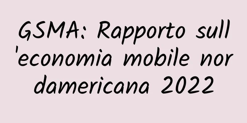 GSMA: Rapporto sull'economia mobile nordamericana 2022