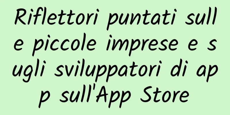 Riflettori puntati sulle piccole imprese e sugli sviluppatori di app sull'App Store