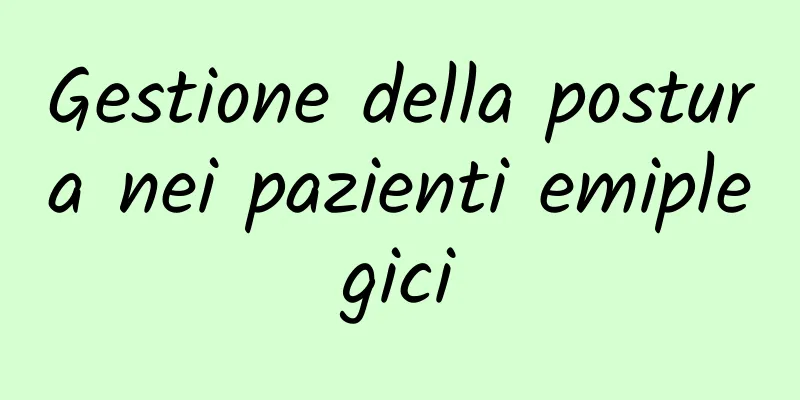 Gestione della postura nei pazienti emiplegici