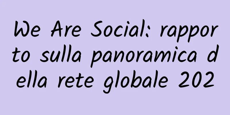 We Are Social: rapporto sulla panoramica della rete globale 2020